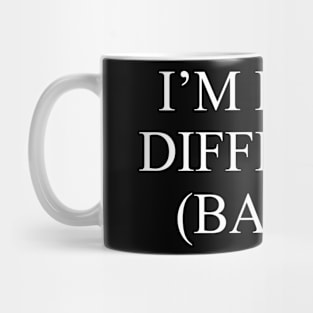 I'm Built Different (Badly) Mug